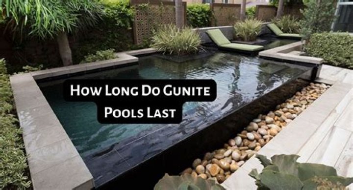 How long do gunite pools last