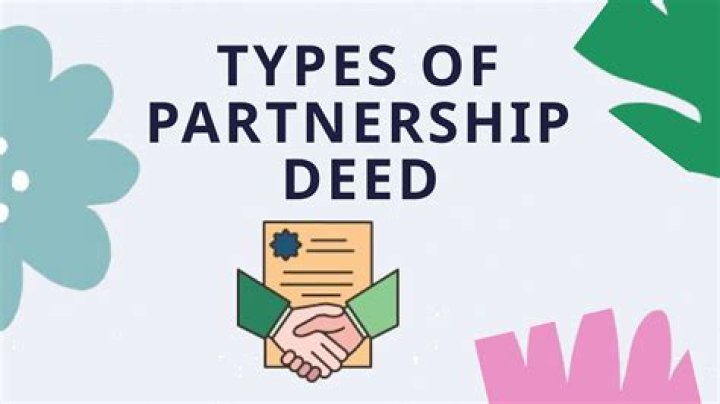 What are the types of partnership deed
